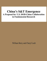 Title: China's S&T Emergence A Proposal for U.S. DOD-China Collaboration in Fundamental Research, Author: Frank Kramer