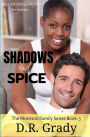 Shadows and Spice: The Morrison Family Series - Book 5