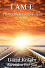 I am I: The In-Dweller of your Heart - Part II: 52 Inner Dictations