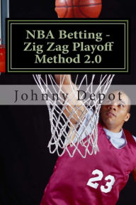 NBA Betting - Zig Zag Playoff Method 2. 0