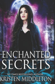 Title: Enchanted Secrets: Witches Of Bayport, Author: Kristen Middleton