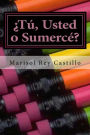 ¿Tú, Usted o Sumercé?