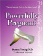 Powerfully Pregnant: 