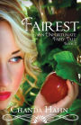 Fairest (An Unfortunate Fairy Tale Series #2)