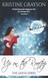 Title: Up on the Rooftop, Author: Kristine Grayson