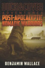 Post-Apocalyptic Nomadic Warriors: A Duck & Cover Adventure