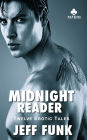 Midnight Reader: Twelve Erotic Tales