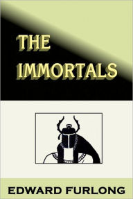 Title: The Immortals, Author: Edward Furlong