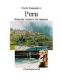 Peru from the Andes to the Amazon: Margie Billau