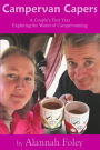 Campervan Capers: A Couple's First Year Exploring the World of Campervanning