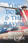 The Dove and The Raven: The Dove and The Raven - A Christian Historial Romance