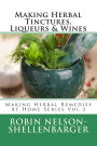 Making Herbal Tinctures, Liqueurs and Wines