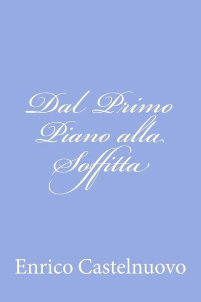 Dal Primo Piano alla Soffitta