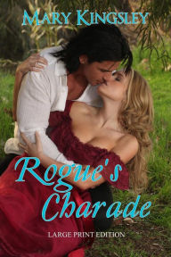 Title: Rogue's Charade, Author: Mary Kingsley
