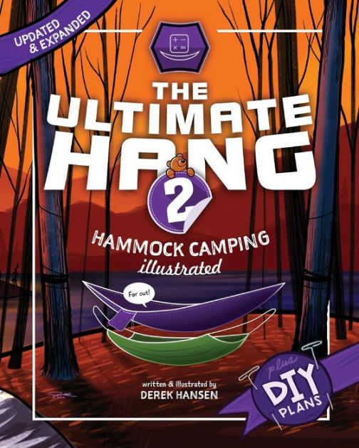 The Ultimate Hang: Hammock Camping Illustrated [Book]