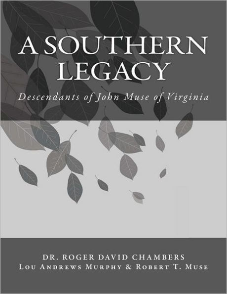 A Southern Legacy: Descendants of John Muse of Virginia