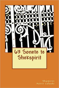 Title: 63 Sonete Te Shekspirit: Astrit Lulushi, Author: Astrit Lulushi