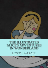 The Illustrated Alice's Adventures in Wonderland