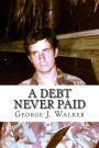 A Debt Never Paid