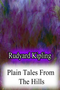 Title: Plain Tales From The Hills, Author: Rudyard Kipling