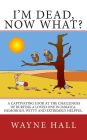 I'm Dead, Now What?: A Captivating Look at the Challenges of Burying a Loved One in Jamaica