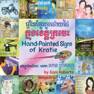 Title: Hand-Painted Signs of Kratie, Author: Sam Roberts