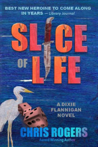 Title: Slice of Life: A Suspense Novel, Author: Chris Rogers