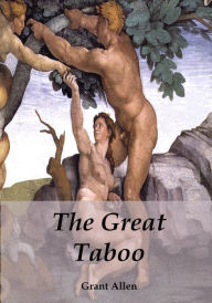 Title: The Great Taboo, Author: Grant Allen