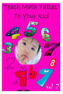 Teach Math Tables to Your Kid Vol 2