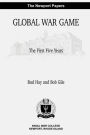 Global War Game: the First Five Years: Naval War College Newport Papers 4