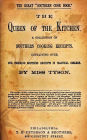 The Queen Of The Kitchen: A collection of Southern Cooking Receipts Containing Over One Thousand Southern Receipts In Practical Cookery By Miss Tyson