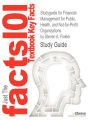 Studyguide for Financial Management for Public, Health, and Not-For-Profit Organizations by Finkler, Steven A., ISBN 9780132805667