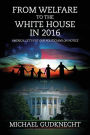 From Welfare to the White House in 2016: America, Let's Put Our Politicians on Notice