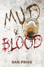 Mud and Blood