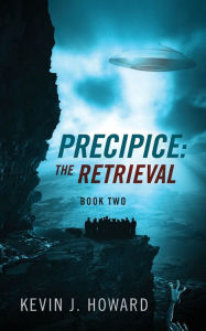 Title: Precipice: The Retrieval - Book Two, Author: Kevin J. Howard
