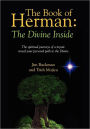 The Book of Herman: The Divine Inside - The spiritual journeys of a mystic reveal your personal path to the Divine