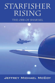 Starfisher Rising: The Orb of Shar'ael