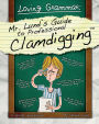 Loving Grammar: Mr. Lund's Guide to Professional Clamdigging