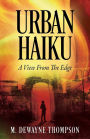 Urban Haiku: A View From The Edge