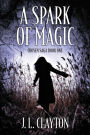 A Spark of Magic: Chosen Saga Book One