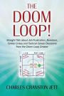 The DOOM LOOP! Straight Talk about Job Frustration, Boredom, Career Crises and Tactical Career Decisions from the Doom Loop Creator.