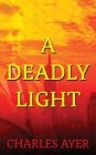 A Deadly Light