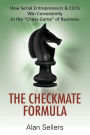 The Checkmate Formula: How Serial Entrepreneurs & CEOs Win Consistently in the 