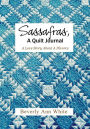Sassafras, A Quilt Journal: A Love Story About A Divorce