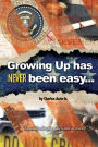 Growing Up Has Never Been Easy: Especially When You Make It Hard On Yourself