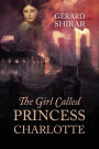 The Girl Called Princess Charlotte