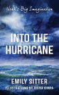 Noah's Big Imagination: Into the Hurricane