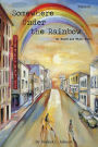 Somewhere Under the Rainbow: My Black and White World
