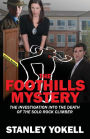 The Foothills Mystery: The Investigation into the Death of the Solo Rock Climber