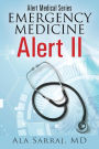 Alert Medical Series: Emergency Medicine Alert II